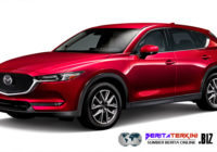 Mazda Indonesia Meyakini Dan Percaya Diri CX-5 Akan Terjual Hingga Angka 1.000 Unit